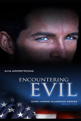 Encountering Evil: Dark Horse Guardians Book Two