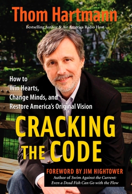 Cracking the Code: How to Win Hearts, Change Minds, and Restore America's Original Vision Cover Image