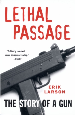 Lethal Passage: The Story of a Gun Cover Image