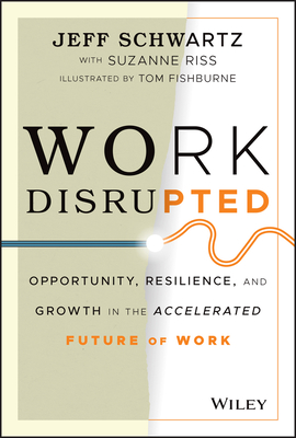Work Disrupted: Opportunity, Resilience, and Growth in the Accelerated Future of Work Cover Image