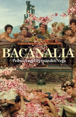 Bacanalia By Pedro Ángel Fernández Cover Image