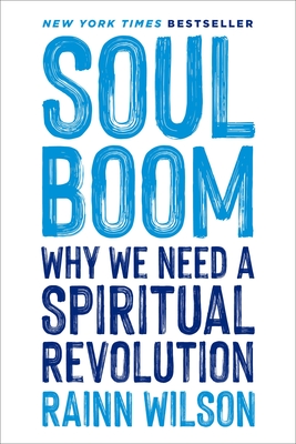 Soul Boom: Why We Need a Spiritual Revolution