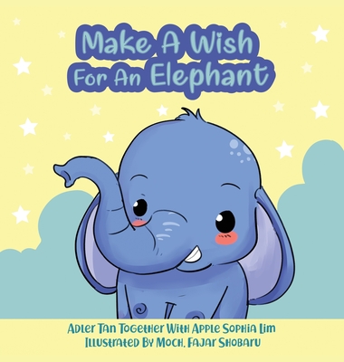 Make A Wish For An Elephant: An angry elephant and a remote control: A funny and interactive book that will make your kids squeal with delight! (Hardcover) | Mystery Lovers Bookshop Make A Wish For An Elephant: An angry elephant and a remote control: A funny and interactive book that will make your kids squeal with delight! (Hardcover) | Mystery Lovers Bookshop