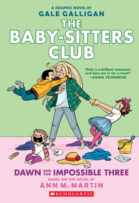 Dawn and the Impossible Three: A Graphic Novel (The Baby-Sitters Club #5) (The Baby-Sitters Club Graphix) Cover Image