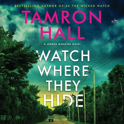 Watch Where They Hide: A Jordan Manning Novel Cover Image