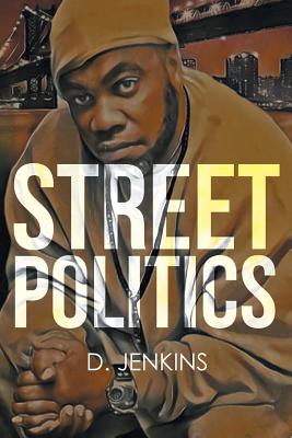 Street Politics By D. Jenkins Cover Image