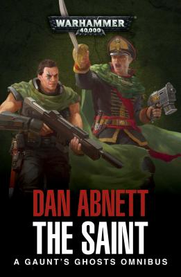 The Saint: A Gaunt's Ghosts Omnibus By Dan Abnett Cover Image