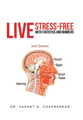Live Stress-Free with Statistics and Numbers By Vasant D. Chapnerkar Cover Image