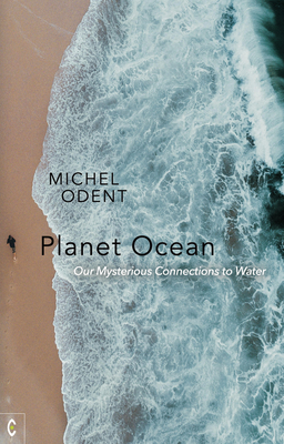Planet Ocean: Our Mysterious Connections to Water Cover Image