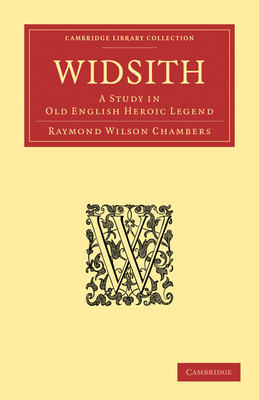 Widsith: A Study in Old English Heroic Legend (Cambridge Library Collection - Literary Studies)