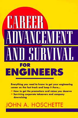 Career Advancement and Survival for Engineers By John A. Hoschette Cover Image