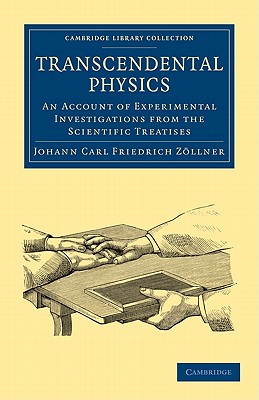 Transcendental Physics: An Account of Experimental Investigations