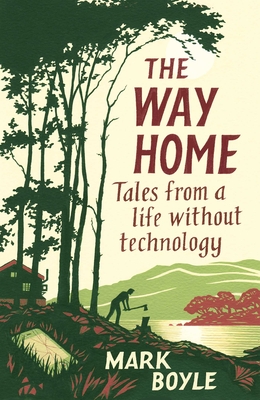 The Way Home: Tales from a life without technology cover