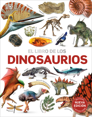El libro de los dinosaurios (The Dinosaur Book) (DK Our World in Pictures)