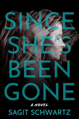 Since She's Been Gone: A Novel