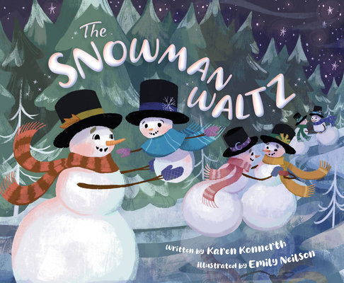 The Snowman Waltz By Karen Konnerth, Emily Neilson (Illustrator) Cover Image