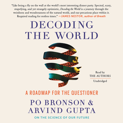 Decoding the World: A Roadmap for the Questioner By Po Bronson, Arvind Gupta, Po Bronson (Read by), Arvind Gupta (Read by) Cover Image