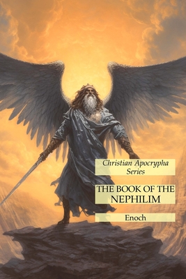 The Book of the Nephilim: Christian Apocrypha Series Cover Image