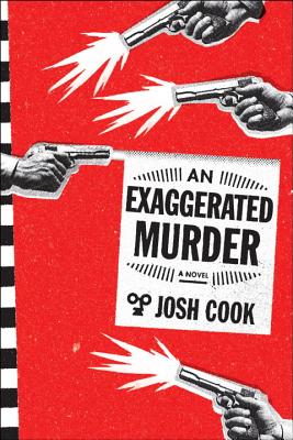 Cover Image for An Exaggerated Murder: A Novel