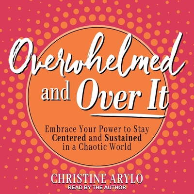 Cover for Overwhelmed and Over It