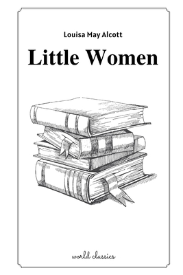 Little Women by Louisa May Alcott Cover Image