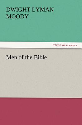 Men of the Bible By Dwight Lyman Moody Cover Image