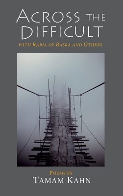 Across the Difficult: With Rabia of Basra and Others Cover Image