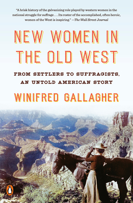 New Women in the Old West: From Settlers to Suffragists, an Untold American Story Cover Image