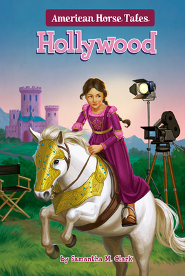 Hollywood #2 (American Horse Tales #2) By Samantha M. Clark Cover Image