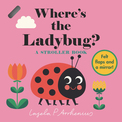 Where’s the Ladybug?: A Stroller Book (Where's The)