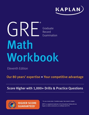 GRE Math Workbook: Score Higher with 1,000+ Drills & Practice Questions (Kaplan Test Prep) Cover Image