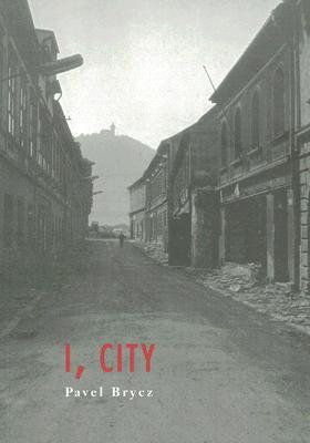 I, City By Pavel Brycz, Joshua Cohen (Translator) Cover Image