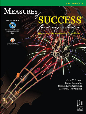 Measures of Success for String Orchestra-Cello Book 2 By Gail V. Barnes (Composer), Brian Balmages (Composer), Carrie Lane Gruselle (Composer) Cover Image
