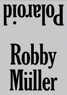 Robby Müller: Polaroid: Exterior / Interior Cover Image