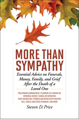 More Than Sympathy: Essential Advice on Funerals, Money, Family, and Grief After the Death of a Loved One Cover Image
