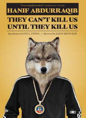 They Can't Kill Us Until They Kill Us By Hanif Abdurraqib, Eve L. Ewing (Introduction by), Jason Reynolds (Afterword by) Cover Image
