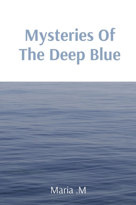 Mysteries Of The Deep Blue Cover Image