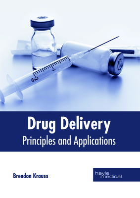 Drug Delivery: Principles and Applications Cover Image