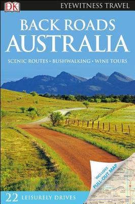 DK Eyewitness Back Roads Australia (Travel Guide) By DK Eyewitness Cover Image