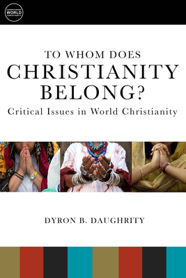 Cover for To Whom Does Christianity Belong?