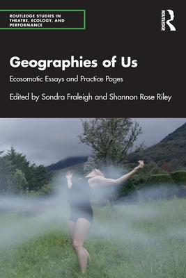 Geographies of Us: Ecosomatic Essays and Practice Pages Cover Image