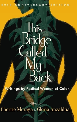 This Bridge Called My Back By Cherríe Moraga (Editor), Gloria Anzaldúa (Editor) Cover Image