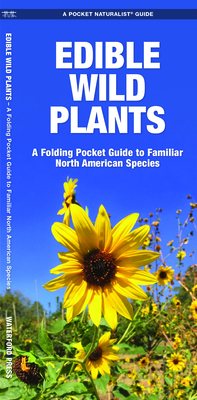 Edible Wild Plants: A Folding Pocket Guide to Familiar North American Species (Outdoor Skills and Preparedness)