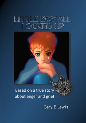 Little Boy All Locked Up Cover Image