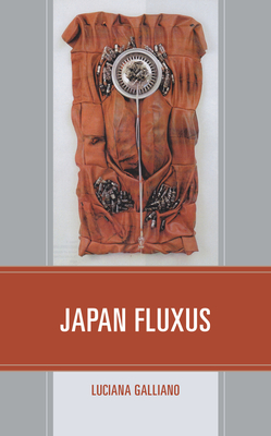 Japan Fluxus By Luciana Galliano Cover Image