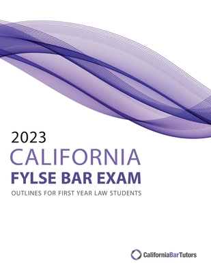 2023 California FYLSE Bar Exam Outlines Cover Image