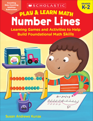Play & Learn Math: Number Lines: Learning Games and Activities to Help Build Foundational Math Skills Cover Image