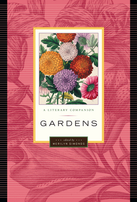 Gardens: A Literary Companion (Greystone Natural Wonders) Gardens: A Literary Companion (Greystone Natural Wonders) cover
