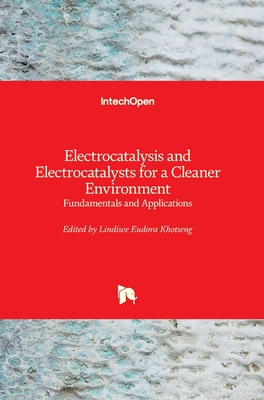 Electrocatalysis and Electrocatalysts for a Cleaner Environment: Fundamentals and Applications Cover Image