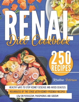 Renal Diet Cookbook Healthy Ways To Stop Kidney Disease And Avoid Dialysis Regardless Of The Stage With Kidney Friendly Recipes Low On Pot Paperback Gramercy Books